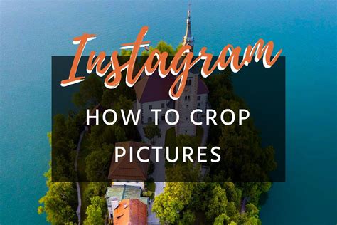 How To Crop For Instagram Best Ratio To Use And How To