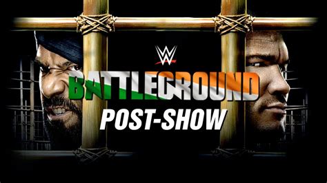 Wwe Battleground 2017 Ppv Event Results Recap And Review Post Show Youtube