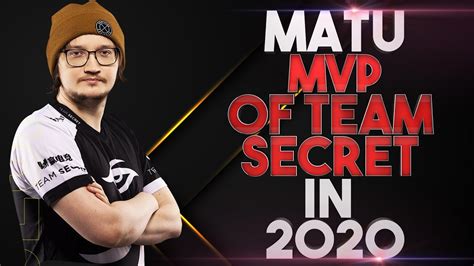 MATUMBAMAN MVP Of Team Secret In 2020 Best Plays Dota 2 YouTube