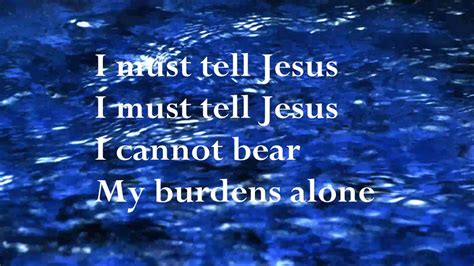 I Must Tell Jesus - Mary Barrett: Song Lyrics, Music Videos & Concerts