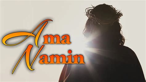 Ama Namin By Fr Manoling Francisco Sj With Lyrics Youtube