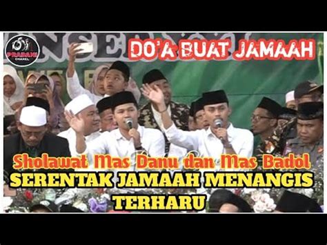 Do A Buat Jamaah Sholawat Mas Danu Dan Mas Badol Jamaah Serentak