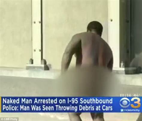 Naked Man Arrested On Philadelphia Interstate Daily Mail Online