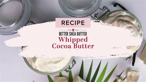 Whipped Cocoa Butter Easy Diy Body Butter Recipe For Dry Skin