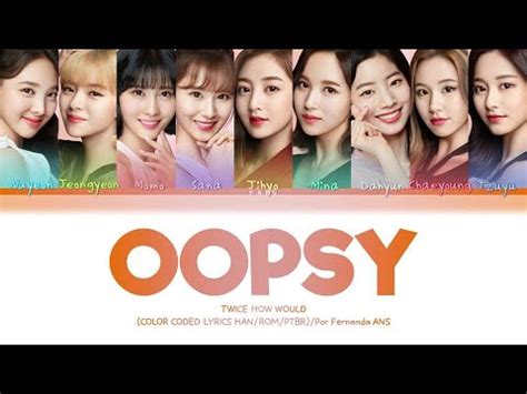 HOW WOULD TWICE SING OOPSY BY WEKI MEKI COLOR CODED LYRICS Pt Br