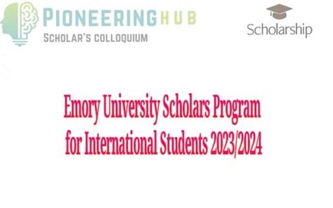 Emory University Scholars Program For International Students 2023/2024