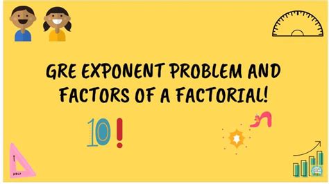 Algebra Gre Gmat Sat Cat Exponent Problem And Finding Factors Of A Factorialwith Tips