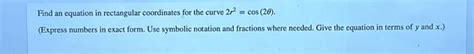 Solved Find an equation in rectangular coordinates for the | Chegg.com