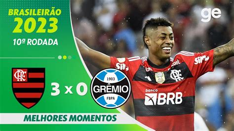 Flamengo X Gr Mio Melhores Momentos Rodada Brasiler O