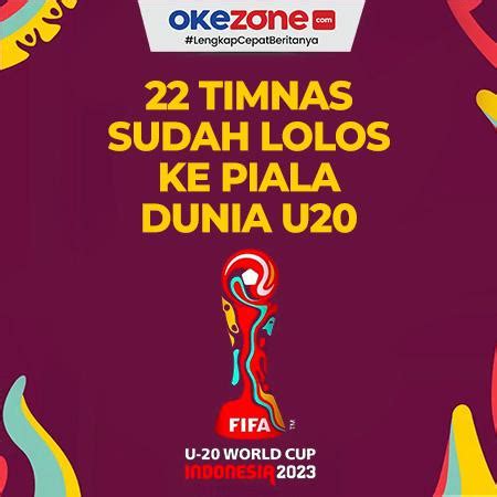 22 Negara Yang Lolos Piala Dunia U 20 2023 0 Foto Okezone Infografis