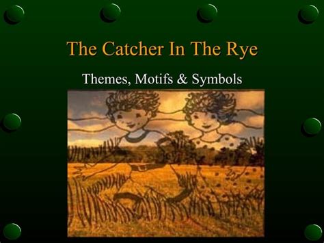 The Catcher In The Rye Themes, Symbols, Motifs | PPT