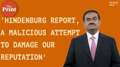 Deliberate And Malicious Attempt Aimed At Damaging Our Reputation Gautam Adani On Hindenburg