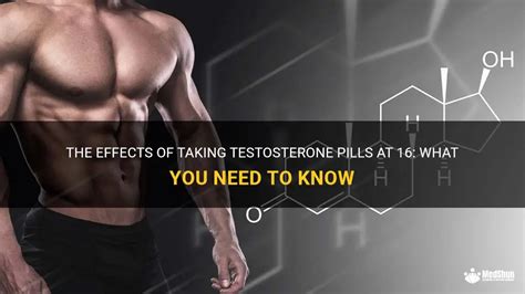 The Effects Of Taking Testosterone Pills At 16 What You Need To Know