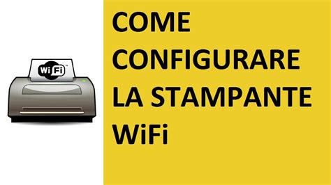 Come Configurare Una Stampante Wifi Youtube