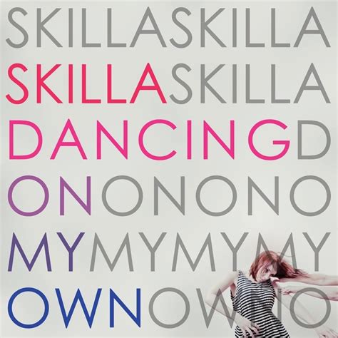 Skilla Swe Dancing On My Own Single Lyrics And Tracklist Genius