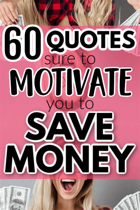 60 Quotes To Help Motivate You With Saving Money That Will Help You Stick To A Budget And Save