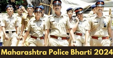 Maharashtra Police Bharti 2024 महाराष्ट्र पोलीस शिपाई भरती सरकारी योजना एवं नौकरियाँ