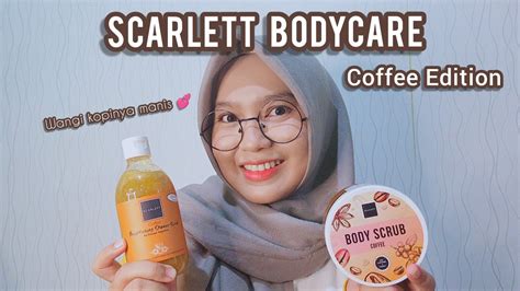 SCARLETT BODY CARE COFFEE EDITION REVIEW YouTube