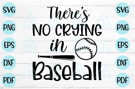 1 Theres No Crying In Baseball Svg Designs And Graphics