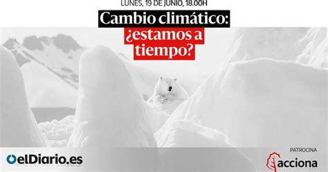 Únete a la conversación Cambio climático estamos a tiempo