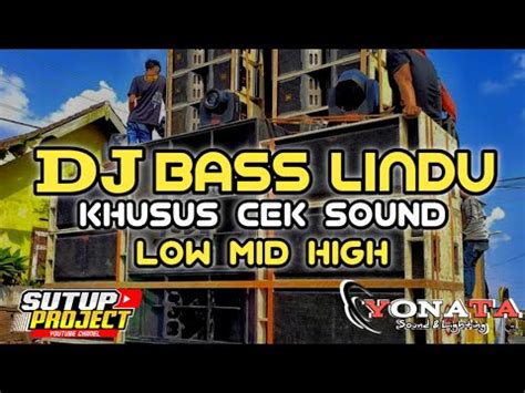 Paling Glerrr Dj Bass Lindu Bikin Speaker Jebol Cocok Buat Cek Low