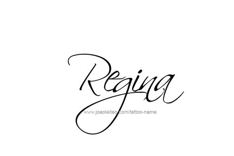 Regina Name Tattoo Designs Name Tattoos Name Tattoo Tattoos