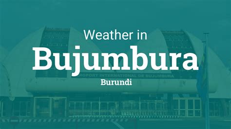 Weather for Bujumbura, Burundi