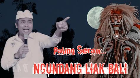 CALONARANG NGUNDAK LIAK BALI SEJAGAT YouTube