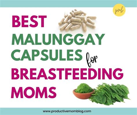 Best Malunggay Capsule For Breastfeeding Moms Philippines The