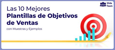 Las 10 Mejores Plantillas De Objetivos De Ventas Con Muestras Y Ejemplos