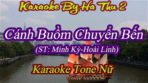 Karaoke Cánh Buồm Chuyển Bến Minh Kỳ Hoài Linh Tone Nữ Karaoke By