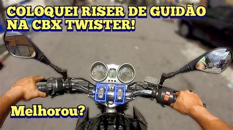 Coloquei Riser De Guid O Na Cbx Twister Aprovei Youtube