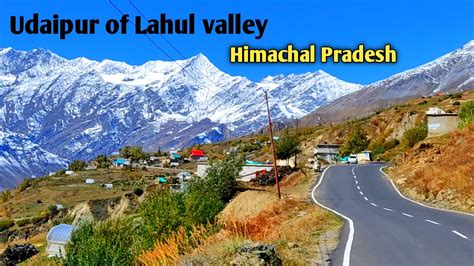 Lahul Valley In Himachal Pradesh Udaipur Of Lahul Spiti YouTube