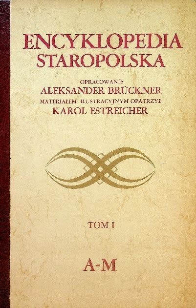 Bruckner Encyklopedia Staropolska Niska Cena Na Allegro Pl