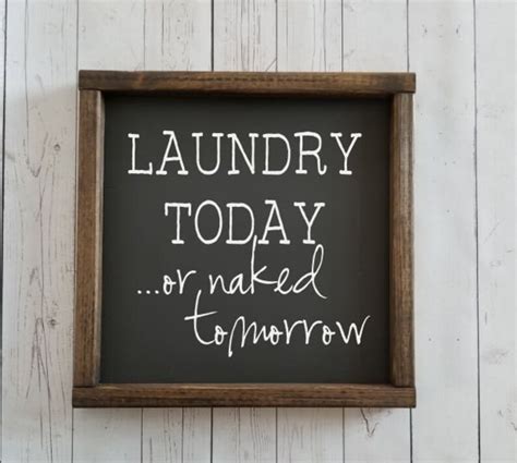 Laundry Today Or Naked Tomorrow Sign Farmhouse Style Fixer Etsy