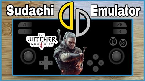 Sudachi Emulator Nintendo Switch On Android The Witcher Wild Hunt