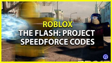 Roblox The Flash Project Speedforce Codes List Sept