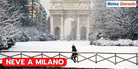 Meteo Milano La Neve Di Gennaio Meteo Giornale