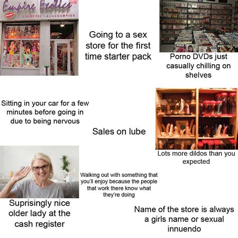 Going To A Sex Store For The First Time Starter Pack Rstarterpacks