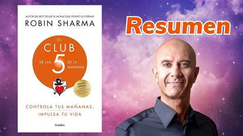 El Club De Las Am De Robin Sharma Resumen Del Libro Despierta Tu