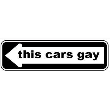 This Cars Gay Bumper Sticker Sticker For Sale By Lovelysyd Redbubble