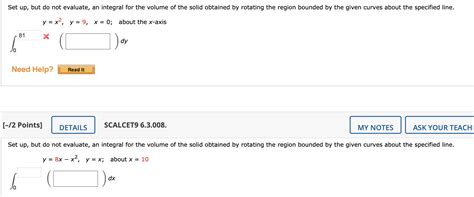 Solved Set Up But Do Not Evaluate An Integral For The Chegg