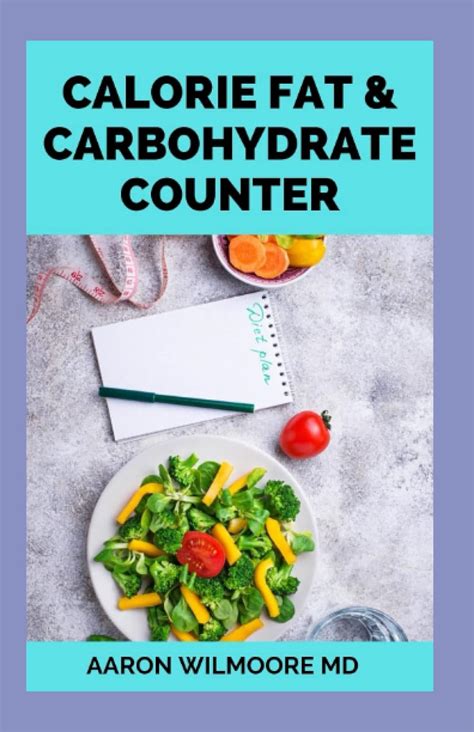 Calorie Fat And Carbohydrate Counter Complete And Easy To Follow Guide