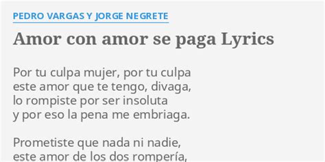 AMOR CON AMOR SE PAGA LYRICS By PEDRO VARGAS Y JORGE NEGRETE Por Tu