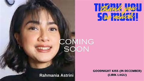 Rahmania Astrini Goodnight Kiss In December Lirik Terjemahan YouTube