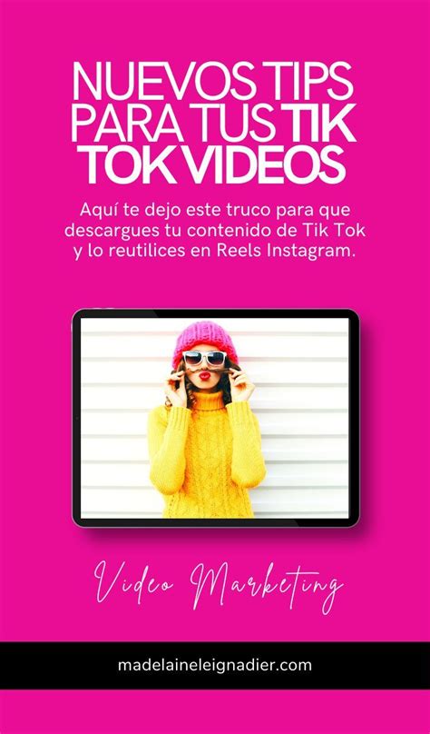 Nuevos Tips Para Tus Tik Tok Videos Video Marketing Marketing Tips