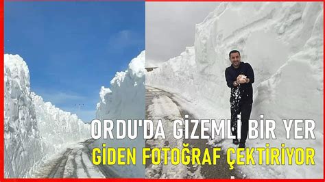 Ordu Ye Il Yol Da Gizemli Bir Yer Giden Foto Raf Ektiriyor G Ndem