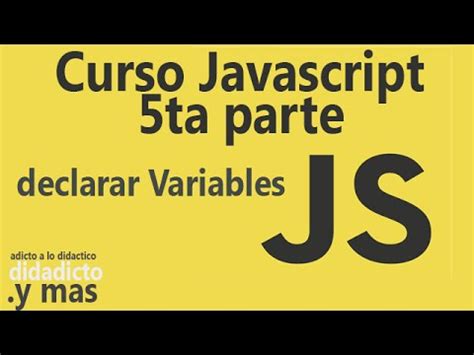 Curso De Javascript Como Declarar Variables Youtube