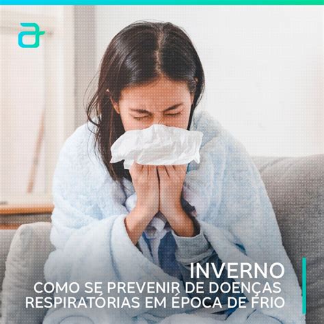 Quais S O E Como Se Prevenir Das Doen As Respirat Rias No Inverno