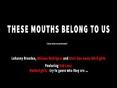 Adriana Rodrigues And Lohanny Brandao Fuck 2 Girls Mouths In These Mouths Belong To Us By Lony